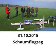 31.10.2015 Schaumflugtag
