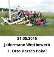 31.05.2015 Jedermann Wettbewerb 1. Otto Dersch Pokal