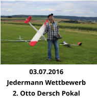 03.07.2016 Jedermann Wettbewerb 2. Otto Dersch Pokal