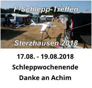 17.08. - 19.08.2018 Schleppwochenende  Danke an Achim
