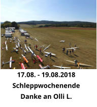 17.08. - 19.08.2018 Schleppwochenende  Danke an Olli L.
